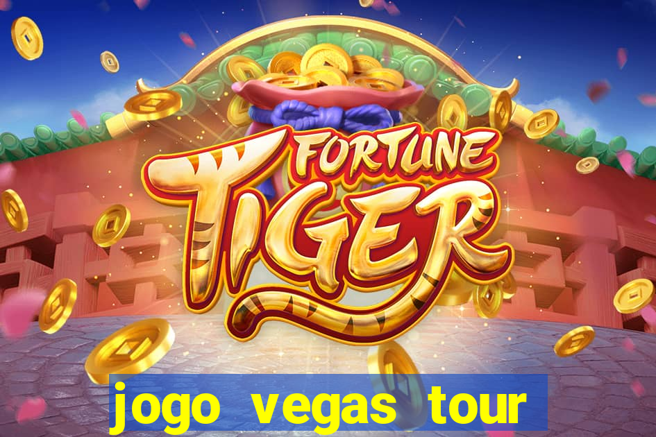 jogo vegas tour paga mesmo