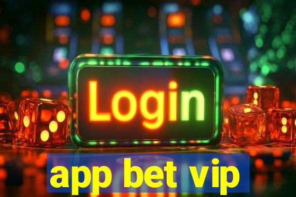 app bet vip