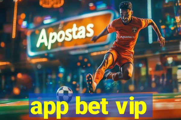 app bet vip