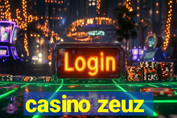 casino zeuz