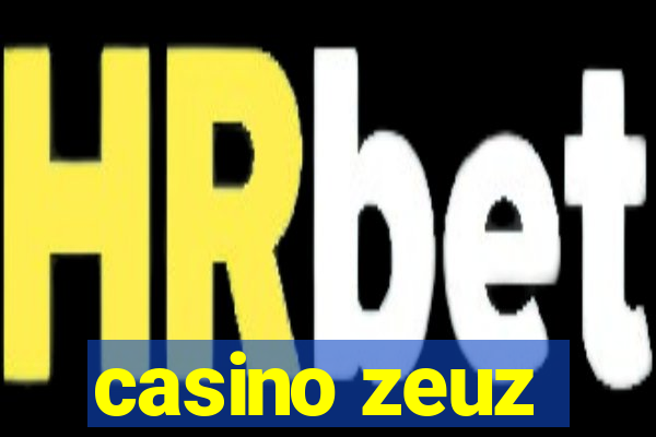 casino zeuz