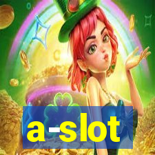 a-slot