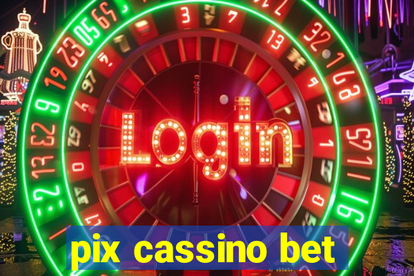 pix cassino bet