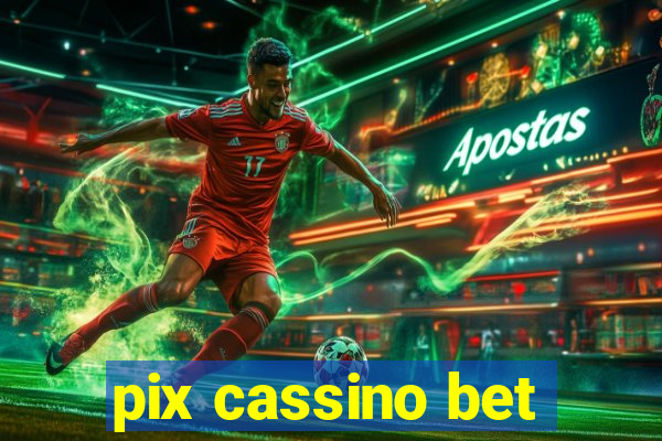 pix cassino bet