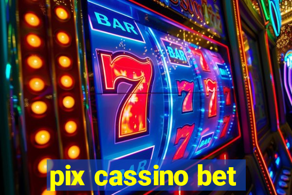 pix cassino bet