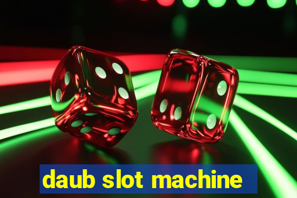 daub slot machine