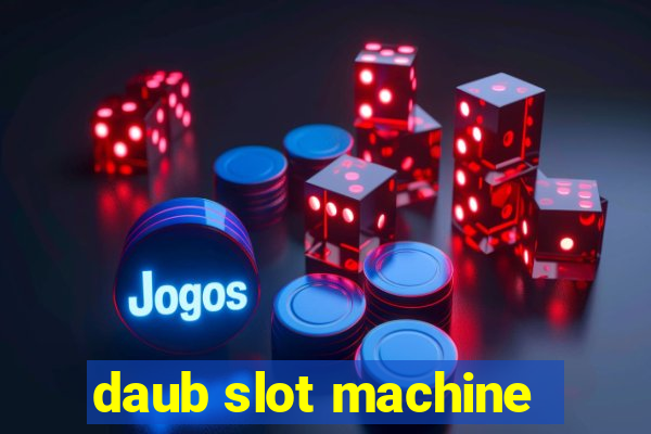 daub slot machine