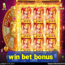 win bet bonus