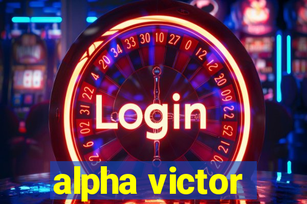 alpha victor