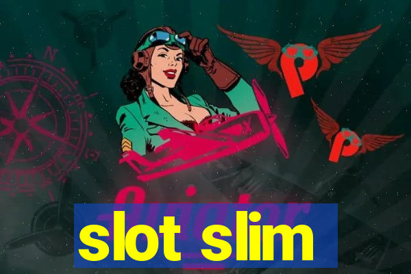 slot slim