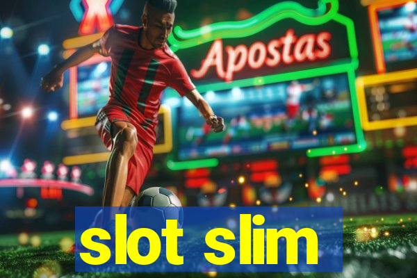 slot slim