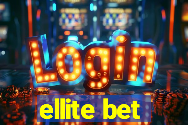 ellite bet