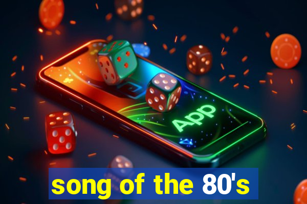 song of the 80's