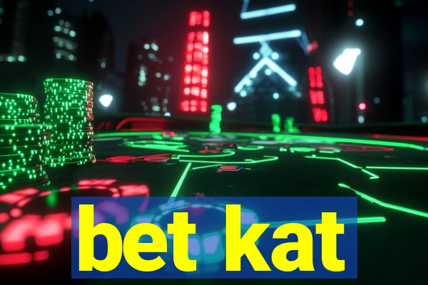 bet kat