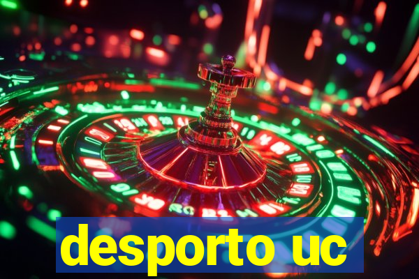 desporto uc