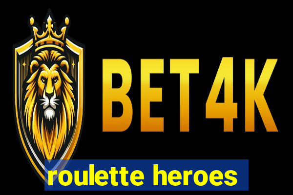 roulette heroes