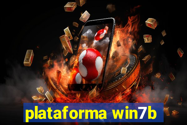 plataforma win7b