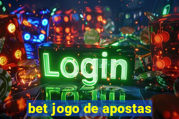 bet jogo de apostas