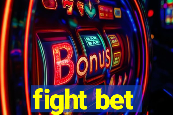 fight bet