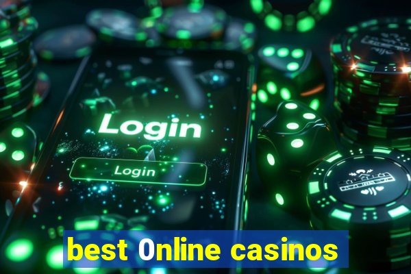 best 0nline casinos