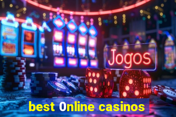 best 0nline casinos