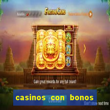 casinos con bonos sin deposito