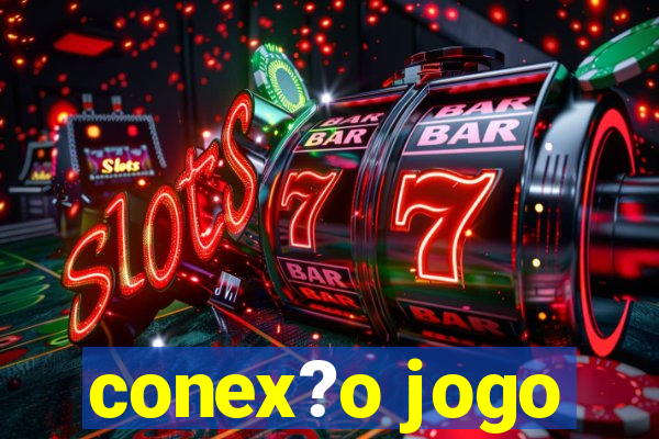 conex?o jogo