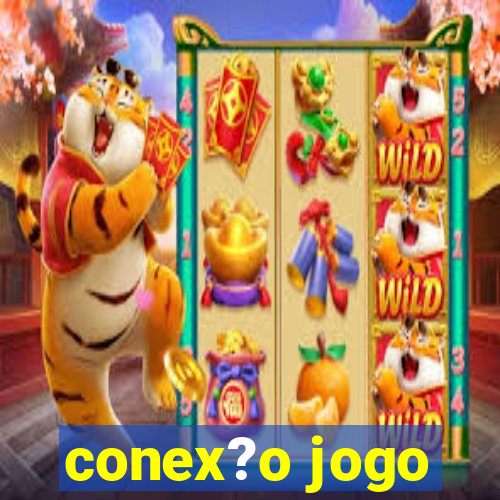 conex?o jogo