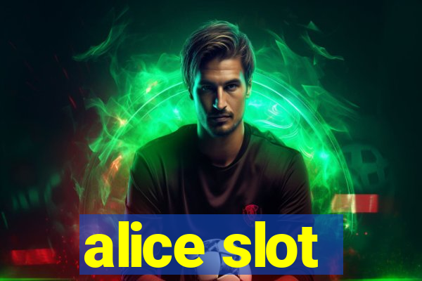 alice slot