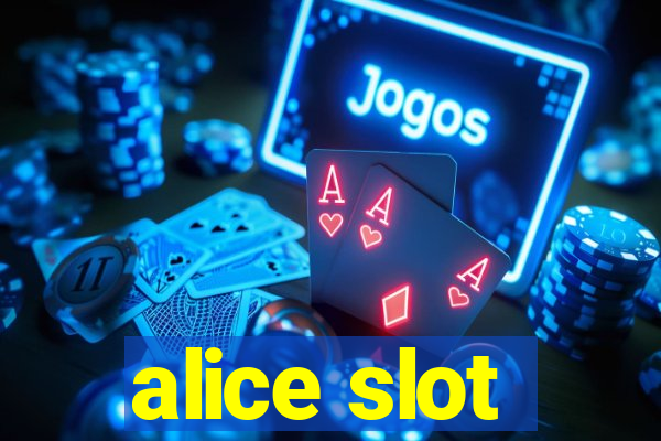 alice slot