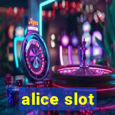 alice slot