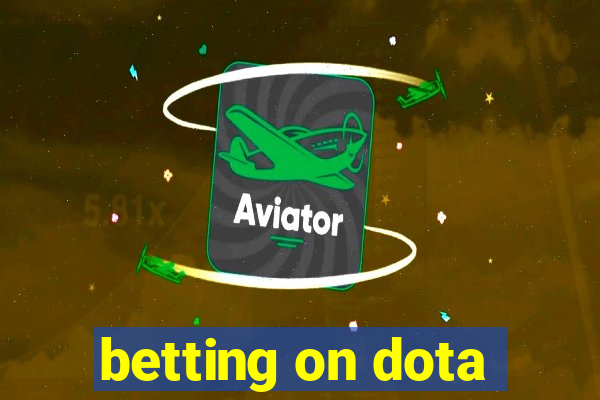 betting on dota