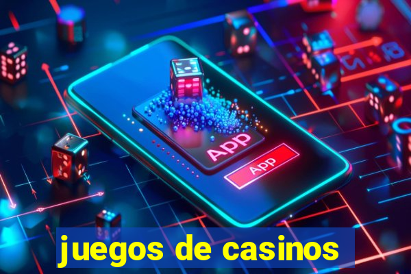 juegos de casinos