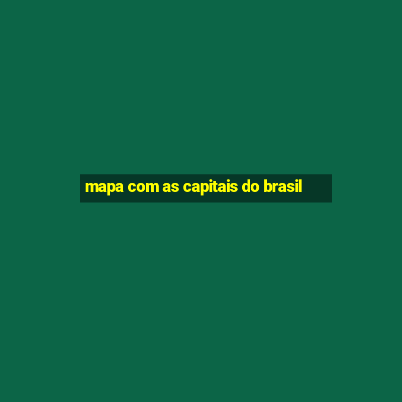 mapa com as capitais do brasil