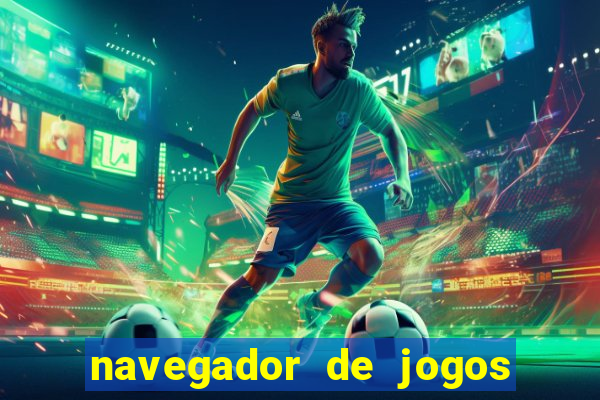 navegador de jogos para pc