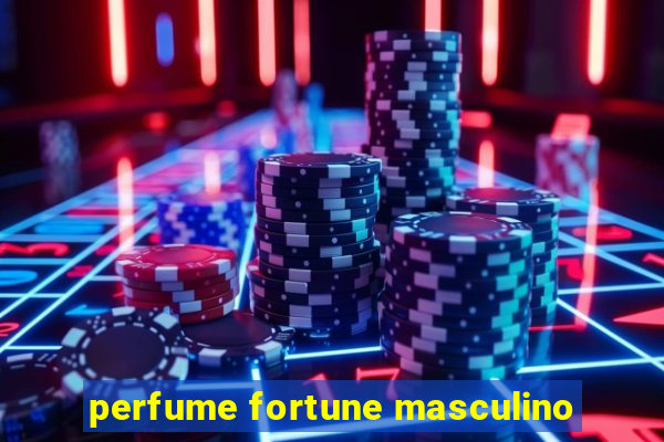 perfume fortune masculino