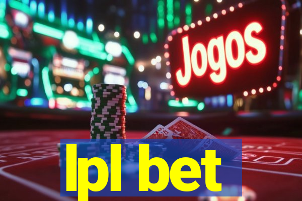 lpl bet