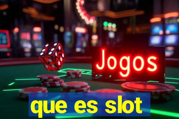 que es slot