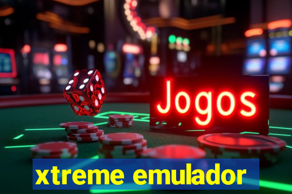 xtreme emulador