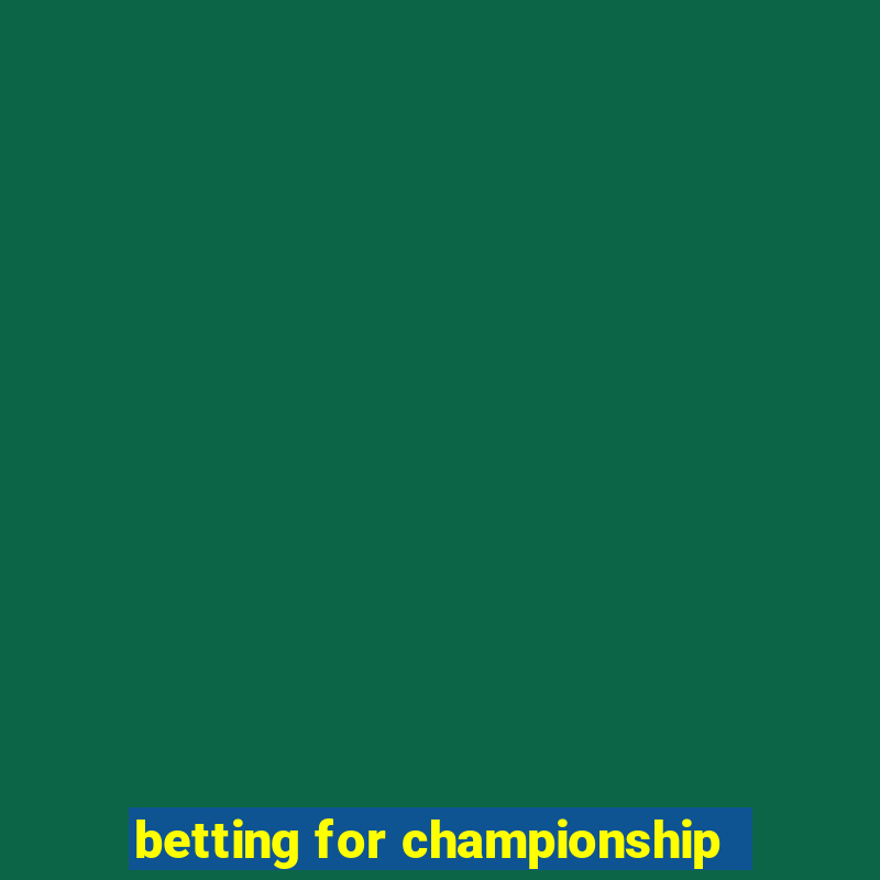 betting for championship