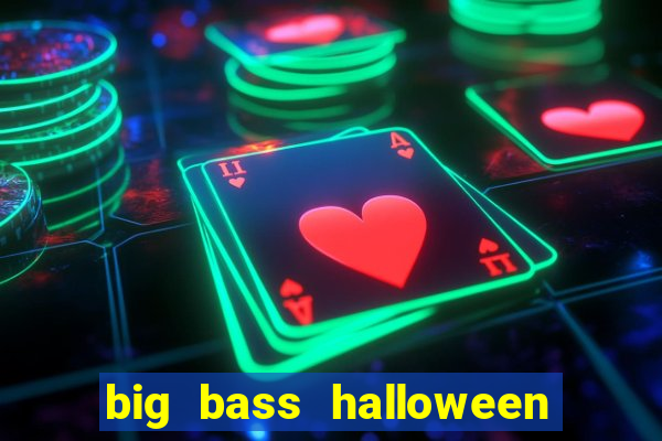 big bass halloween slot demo