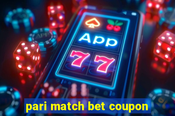 pari match bet coupon