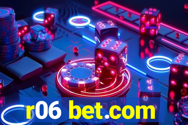 r06 bet.com