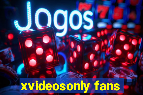 xvideosonly fans