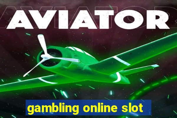 gambling online slot