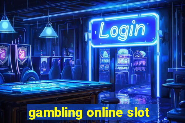 gambling online slot