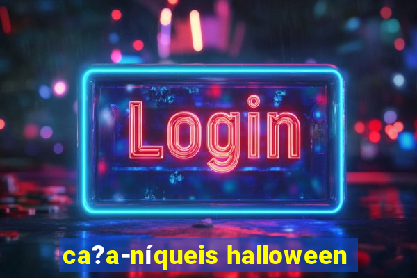 ca?a-níqueis halloween