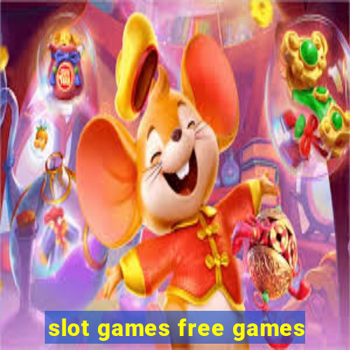 slot games free games