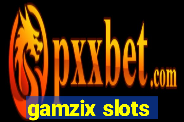 gamzix slots