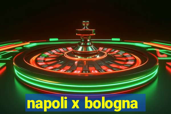 napoli x bologna